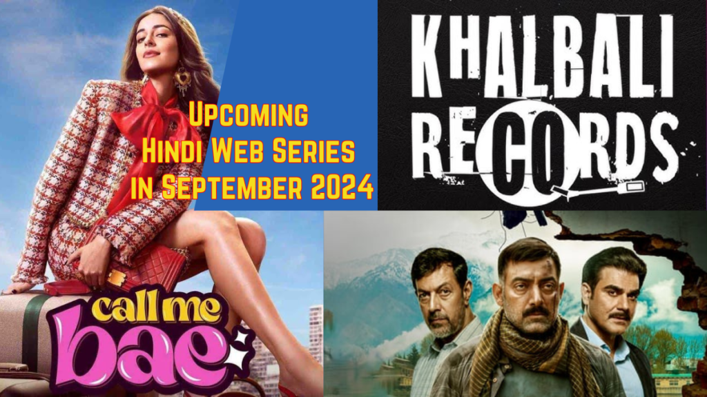 Upcoming Hindi Web Series in September 2024